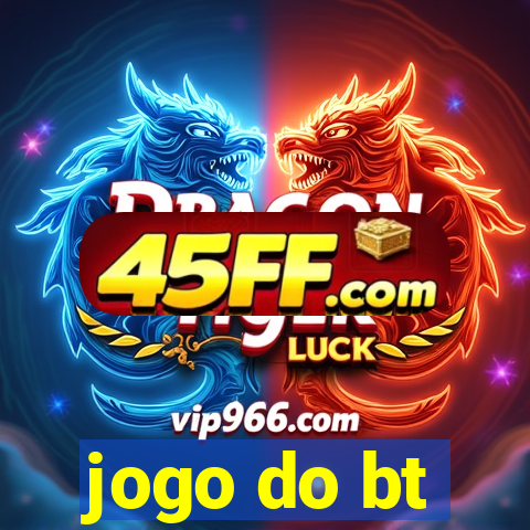jogo do bt